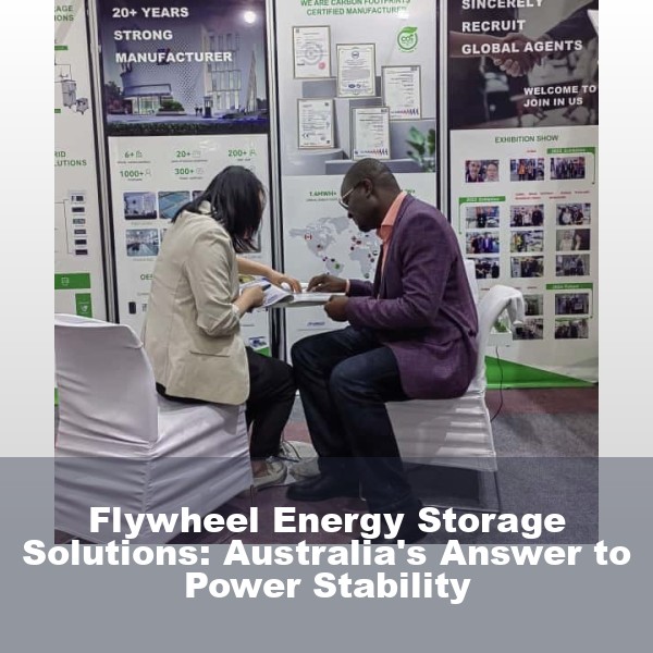 Flywheel Energy Storage Solutions: Australia's Answer to Power Stability